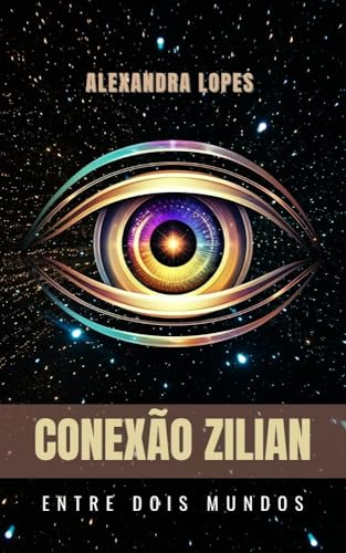 Entre Dois Mundos (Conexão Zilian Livro 1)