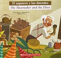 El Zapatero Y Los Duendes/The Shoemaker And The Elves (Bilingual Classic Tales/Bilingue Cuentos Classicos) 0545029902 Book Cover