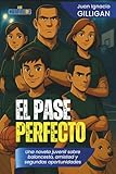 EL PASE PERFECTO: Una novela juvenil sobre baloncesto, amistad y segundas oportunidades: 2 (LOS CENTAUROS)