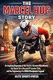The Marcel Hug Story: An Inspiring Biography of the World’s Greatest Marathoner, the Quest for a Record 8th London Title, and the Engineering of a 2026 Paralympic Legend