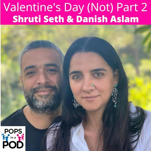 EP 64 - Valentine's Day (Not) Part 2 - Shruti Seth & Danish Aslam Podcast Por  arte de portada