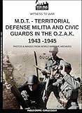 honda civic viii hatchback  M.D.T. – Territorial Defense Militia and civic guards in the O.Z.A.K. 1943-1945 (Witness to War EN Book 8) (English Edition)