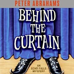 Behind the Curtain Audiolibro Por Peter Abrahams arte de portada