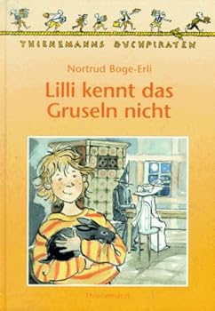 Hardcover Lilli kennt das Gruseln nicht (Thienemanns Buchpiraten) (German Edition) [German] Book