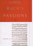  Hearing Bach\'s Passions (English Edition)