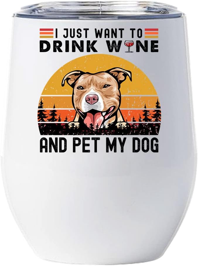Cute Brown Pitbull Dog Tumbler 12oz - I Just Want To Drink Wine And Pet My Dog Wine Glass With Lid Gift For Dog Lover - Pit bull Dogs Pet Tumblers Cup Stainless Steel Christmas Gifts