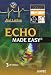 Echo Made Easy