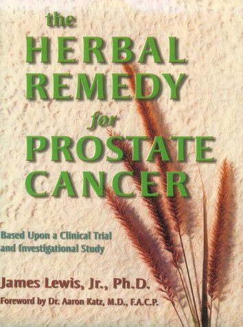 The Herbal Remedy for Prostate Cancer 1883257026 Book Cover