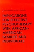 Implications for Effective Psychotherapy with African-American Families and Individuals 0961848626 Book Cover