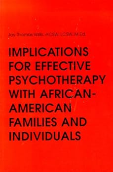 Paperback Implications for Effective Psychotherapy with African-American Families and Individuals Book