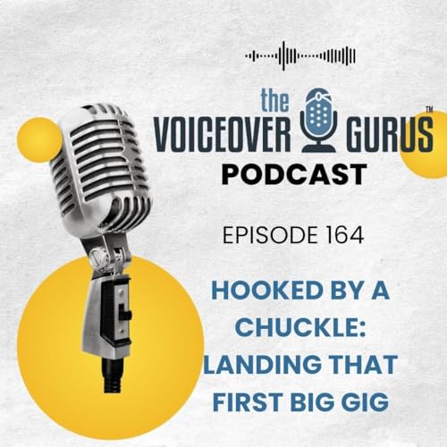 Ep 164 - Hooked by a Chuckle: Landing That First Big Gig