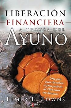 Liberacion Financiera a Traves del Ayuno