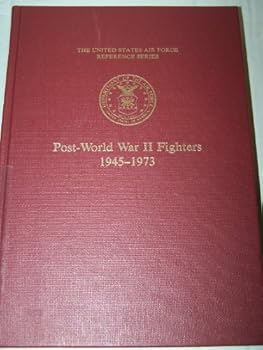 Hardcover Post-World War II Fighters 1945-1973 (The United States Air Force Reference Series) Book