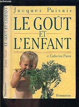Paperback Le Goût et l'enfant: L'apprentissage en famille [French] Book