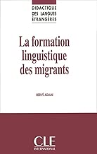 Download La formation linguistique des migrants - Didactique des langues étrangères - Livre PDF