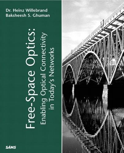 Buy Free Space Optics: Enabling Optical Connectivity in Today's Networks โ BookShops.in