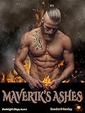 Maverik's Ashes (Avaleigh's Boys Book 4)