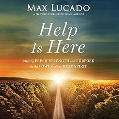 Help Is Here Audiolibro Por Max Lucado arte de portada