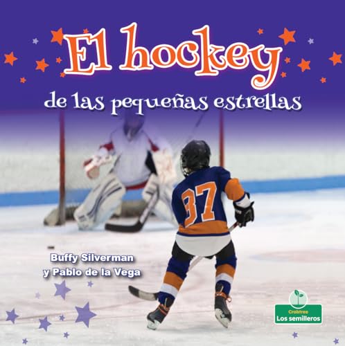 El hockey de las pequeñas estrellas: Un Libro De El Semillero De Crabree. (Pequeñas Estrellas)