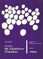 J. S. Bach St. Matthew Passion: Introduction and Instructions for Study B00150QSGY Book Cover