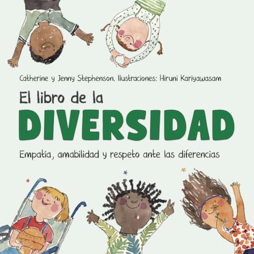 El Libro de la Diversidad: Empatía, amabilidad y respeto ante las diferencias (Libros de aprendizaje socio-emocional) (Spanish Edition)