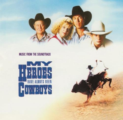 Movie Soundtrack - My Heroes Have Always Been Cowboys - Amazon.com Music