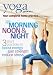 Yoga Journal's Yoga for Morning, Noon, and Night