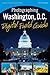 Photographing Washington D.C. Digital Field Guide