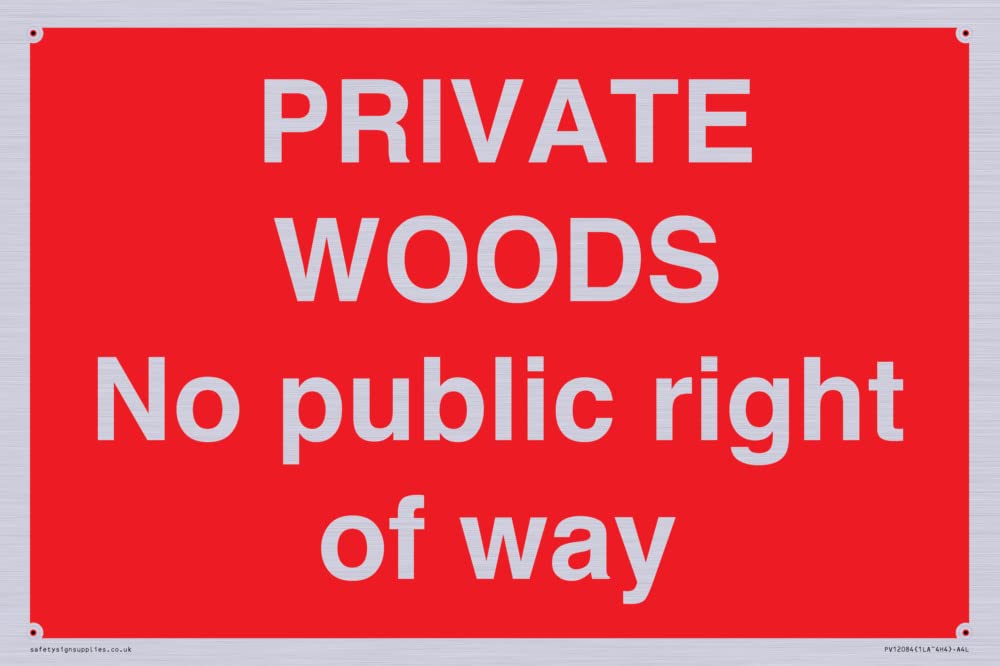 PRIVATE WOODS No public right of way Sign - 300x200mm - A4L