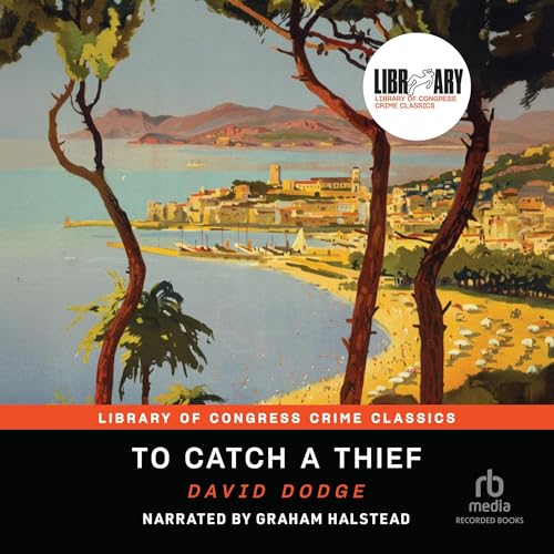To Catch a Thief by David Dodge, Leslie S. Klinger - editor episode artwork