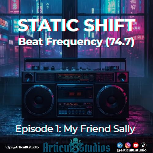 My Friend Sally • Beat Frequency (74.7): Episode 1