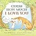 Guess How Much I Love You: Pop-Up: (An Interative 3D Pop-Up & Pull-Tab Edition of the Classic Baby Book About Loving Right Up to the Moon and Back)