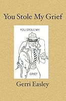 You Stole My Grief 1419607480 Book Cover