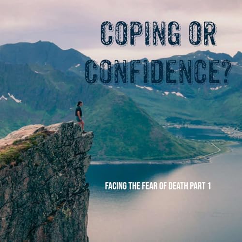『Coping or Confidence? Facing the Fear of Death Part 1』のカバーアート