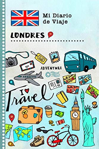 Londres Diario de Viaje: Libro de Registro de Viajes Guiado Infantil - Cuaderno de Recuerdos de Actividades en Vacaciones para Escribir, Dibujar, Afirmaciones de Gratitud para Niños y Niñas