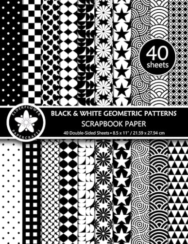 Black And White Geometric Patterns Scrapbook Paper: Decorative Craft Paper