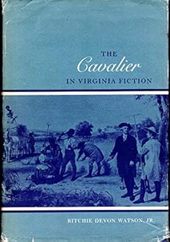 The Cavalier in Virginia Fiction (Southern Literary Studies)