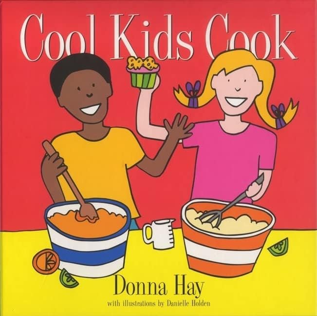 Cool Kids Cook: A Hands-On Cookbook with 40 Fun Recipes, Kitchen Safety, and Creativity for Children