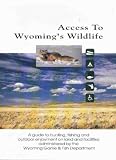 ACCESS TO WYOMING'S WILDLIFE