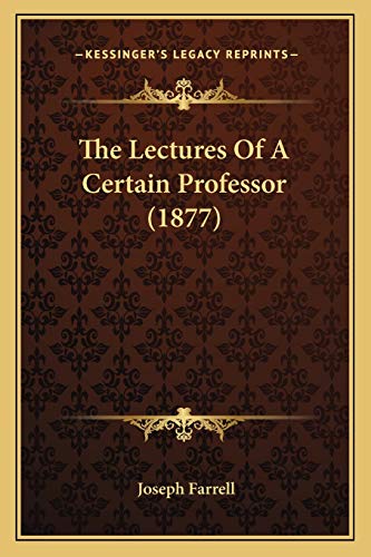 The Lectures Of A Certain Professor (1877)