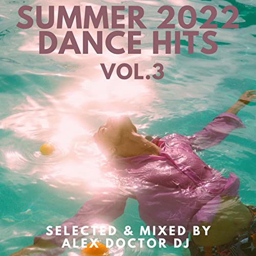 #231 - Summer 2022 Dance Hits vol.3