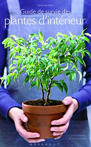 Télécharger Guide de survie des plantes d'intérieures Francais PDF