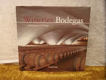 Hardcover Wineries / Bodegas: Architecture And Design/Arquitectura y diseno (English and Spanish Edition) Book