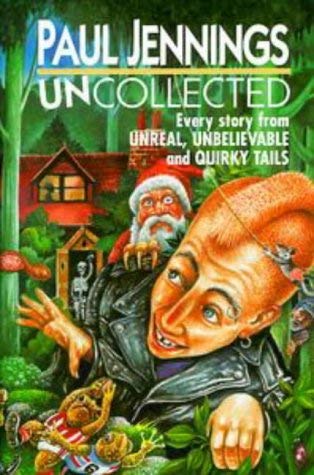 Uncollected: Every Story From Unreal Unbelievab... 0670883808 Book Cover