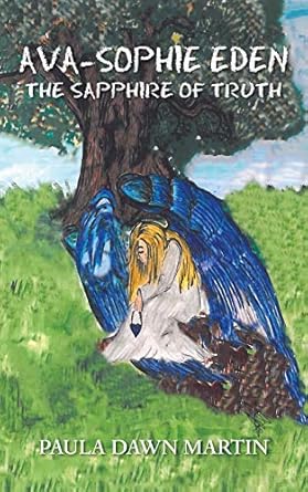 Ava-Sophie Eden: The Sapphire of Truth: Martin, Paula Dawn