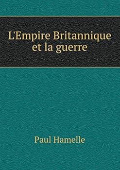 Paperback L'Empire Britannique et la guerre [French] Book