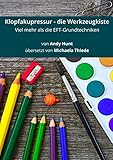 klopfakupressur erfahrungen  Klopfakupressur - die Werkzeugkiste: Viel mehr als die EFT-Grundtechniken