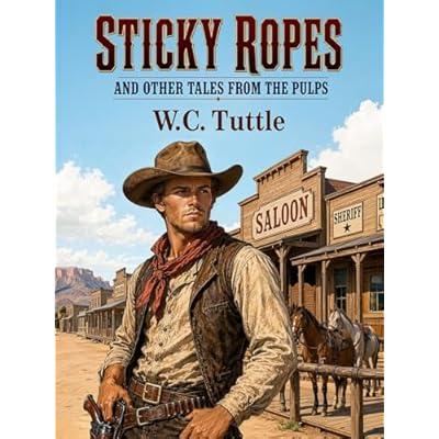 Sticky Ropes and Other Tales from the Pulps