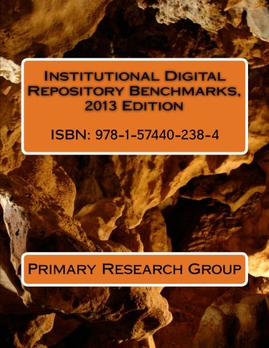 Institutional Digital Repository Benchmarks, 2013 Edition