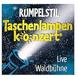  RUMPELSTIL - Taschenlampenkonzert - Live: ...Live aus der Berliner Waldbühne